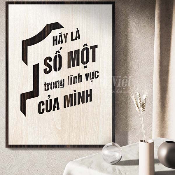 Tranh Slogan Hãy Là Số 1 Trong Lĩnh Vực Của Mình